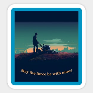 May the force be with mow! Sticker